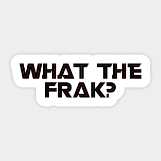 What the FRAK Sticker